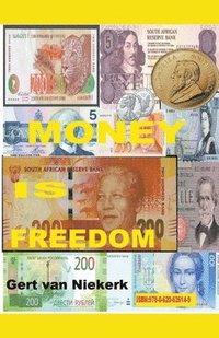 bokomslag Money IS Freedom
