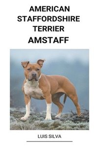 bokomslag American Staffordshire Terrier (AmStaff)
