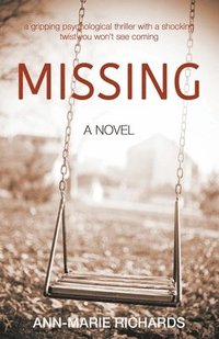 bokomslag MISSING (A gripping psychological thriller with a shocking twist you won't see coming)