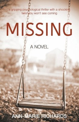 MISSING (A gripping psychological thriller with a shocking twist you won't see coming) 1