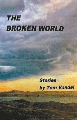 Tom Vandel - Broken World, Häftad