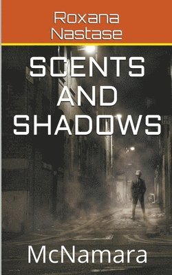 Scents and Shadows