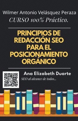 Wilmer Antonio Velásquez Peraza, Ana Elizabeth Duarte Hernandez - Principios de Redacción SEO optimizada para el posicionamiento orgánico, Häftad