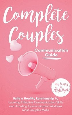 Complete Couples Communication Guide 1