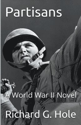 Richard G Hole, Richard G. Hole - Partisans, Häftad