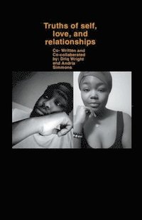 bokomslag Collection of Poems About Truths of Self, Love, and Relationship