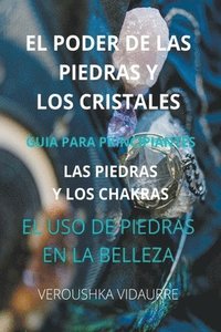 bokomslag El poder de las piedras y los cristales