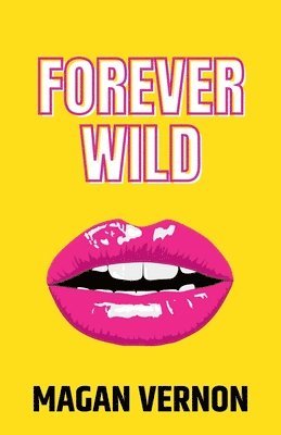 Magan Vernon - Forever Wild, Häftad