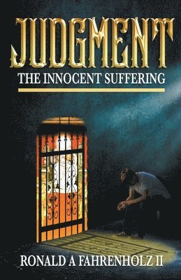 Ronald A Fahrenholz II, II Fahrenholz, Ronald A., II Fahrenholz, Ronald A, Ronald A II Fahrenholz - Judgment, Häftad