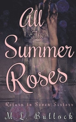 All the Summer Roses 1