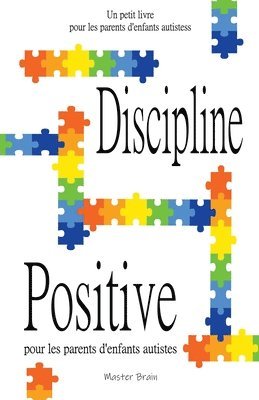 bokomslag Discipline positive pour les parents d'enfants autistes