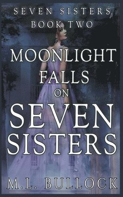 Moonlight Falls On Seven Sisters 1