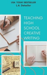bokomslag Teaching High School Creative Writing