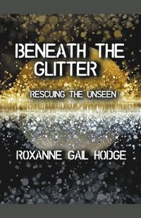 bokomslag Beneath The Glitter