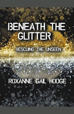 Beneath The Glitter 1