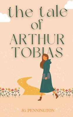 bokomslag The Tale of Arthur Tobias