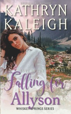 Kathryn Kaleigh - Falling for Allyson, Häftad