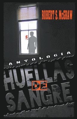 Robert S McGraw - Huellas de sangre, Häftad