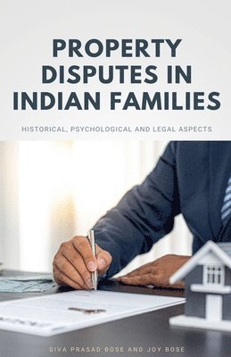 Siva Prasad Bose, Joy Bose - Property Disputes in Indian Families, Häftad