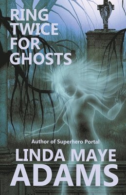 Linda Maye Adams - Ring Twice for Ghosts, Häftad