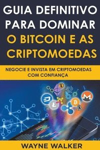 bokomslag Guia Definitivo Para Dominar o Bitcoin e as Criptomoedas