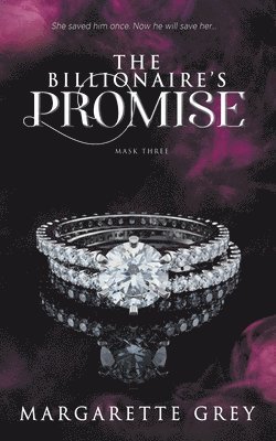 Margarette Grey - Billionaire's Promise (Mask #3), Häftad