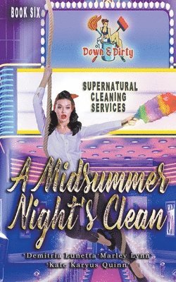Demitria Lunetta, Kate Karyus Quinn, Marley Lynn - Midsummer Night's Clean, Häftad