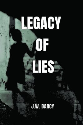 bokomslag Legacy Of Lies