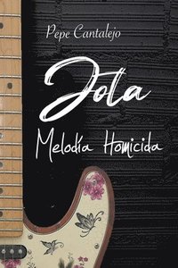 bokomslag Jota; melodía homicida