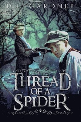 D L Gardner, D. L. Gardner, D.L. Gardner - Thread of a Spider, Häftad