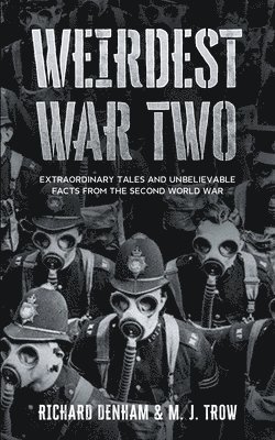 bokomslag Weirdest War Two