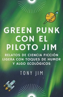 bokomslag Greenpunk con el piloto Jim