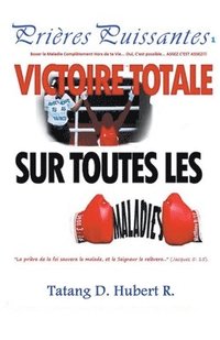 bokomslag Victoire Totale sur les Maladies