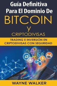 bokomslag Gua Definitiva Para El Dominio De Bitcoin y Criptodivisas