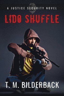 Lido Shuffle - A Justice Security Novel 1