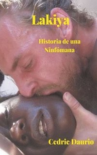 bokomslag Lakiya- Historia de una ninfmana