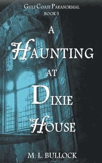 bokomslag Haunting at Dixie House