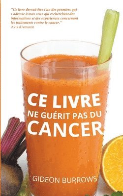 bokomslag Ce livre ne gurit pas du cancer