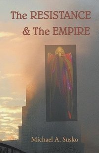 bokomslag The Resistance & the Empire