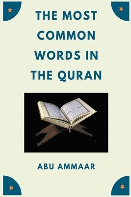 bokomslag The Most Common Words In The Quran