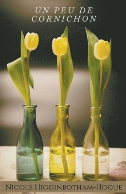 Nicole Higginbotham-Hogue - peu de cornichon, Häftad