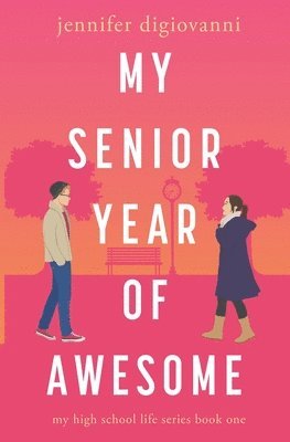 My Senior Year of Awesome 1