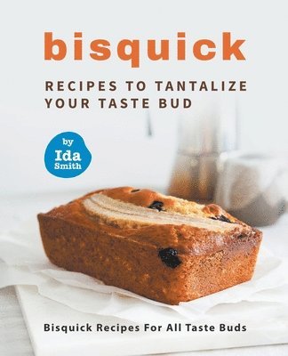 Bisquick Recipes To Tantalize Your Taste Bud 1