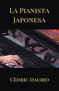 bokomslag La Pianista Japonesa