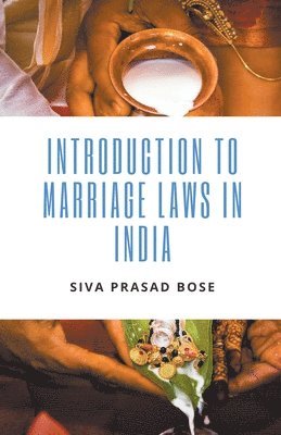 Siva Prasad Bose - Introduction to Marriage Laws in India, Häftad