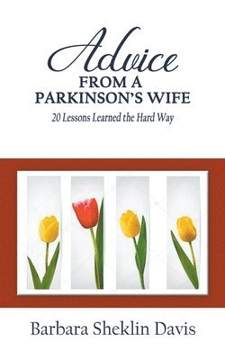 bokomslag Advice From a Parkinson's Wife