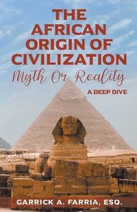 bokomslag The African Origin of Civilization