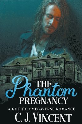 C J Vincent, C. J. Vincent - Phantom Pregnancy, Häftad