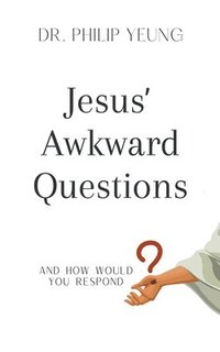 bokomslag Jesus' Awkward Questions