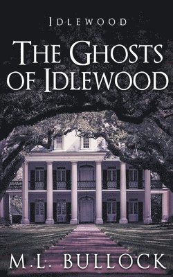 bokomslag The Ghosts of Idlewood